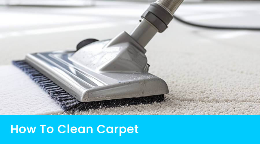 How to Deep Clean and Maintain Your Carpet